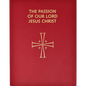Passion of Our Lord Jesus Christ: Arranged for Proclamation by Several Ministers: In Accord with the 1998 Lectionary for Mass - Paperback