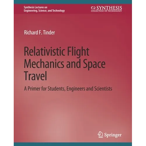Relativistic Flight Mechanics and Space Travel - Paperback