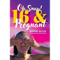 Oh Snap! 16 and Pregnant - Paperback