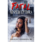 Fatal Misperceptions: Red Flags Rise Everywhere, but Will She Notice? - Paperback