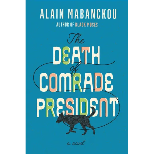 The Death of Comrade President - Hardcover