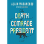 The Death of Comrade President - Hardcover