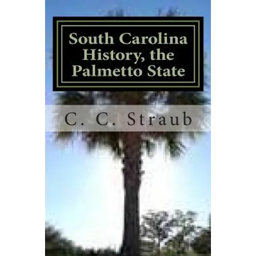South Carolina History, the Palmetto State - Paperback