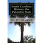 South Carolina History, the Palmetto State - Paperback