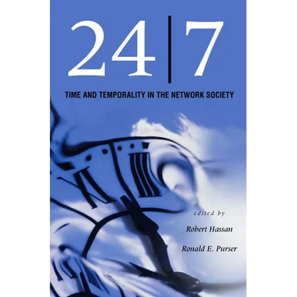 24/7: Time and Temporality in the Network Society - Paperback