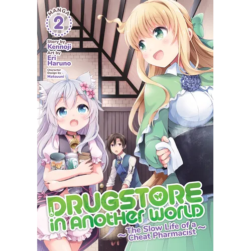 Drugstore in Another World: The Slow Life of a Cheat Pharmacist (Manga) Vol. 2 - Paperback