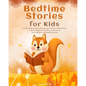 Bedtime Stories for Kids: A Collection of Short Stories with Positive Affirmations to Help Children & Toddlers Fall Asleep Fast and Have a Beautiful D - Paperback
