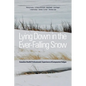Lying Down in the Ever-Falling Snow: Canadian Health Professionalsa Experience of Compassion Fatigue - Paperback