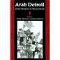 Arab Detroit: From Margin to Mainstream - Paperback