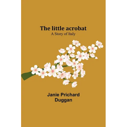 The little acrobat: a story of Italy - Paperback