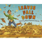 Leaves Fall Down: Learning about Autumn Leaves - Paperback