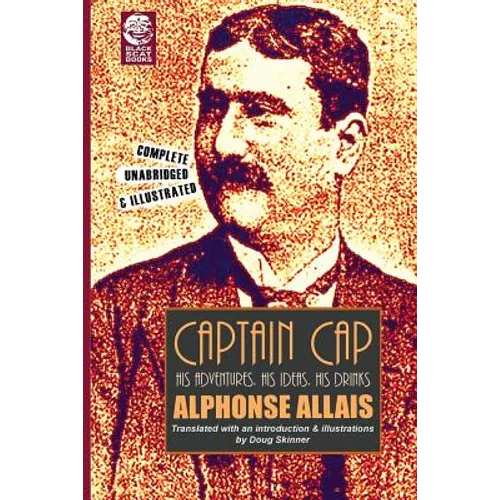 Captain Cap: His Adventures, His Ideas, His Drinks - Paperback