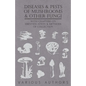 Diseases and Pests of Mushrooms and Other Fungi - With Chapters on Disease, Insects, Sanitation and Pest Control - Paperback
