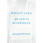 Bas Jan Ader: Death Is Elsewhere - Paperback