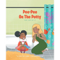 Pee-Pee On The Potty: You Can Do It - Paperback