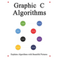 Graphic C Algorithms: Algorithms for C Beginner Easy and Fast Graphic Learning - Paperback