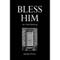 Bless Him: An Oral History - Paperback