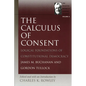 The Calculus of Consent: Logical Foundations of Constitutional Democracy - Paperback