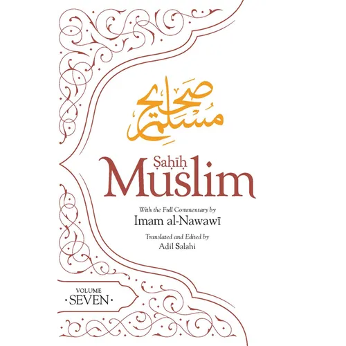 Sahih Muslim (Volume 7): With Full Commentary by Imam Nawawi - Paperback