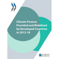 Climate Finance Provided and Mobilised by Developed Countries in 2013-18 - Paperback