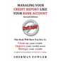 Managing Your Credit Report Like Your Bank Account: Clean up your credit, Boost your credit score - Paperback
