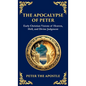 The Apocalypse of Peter: A Vision of Judgment, Redemption, and Eternity (Deluxe Hardbound Edition) - Hardcover