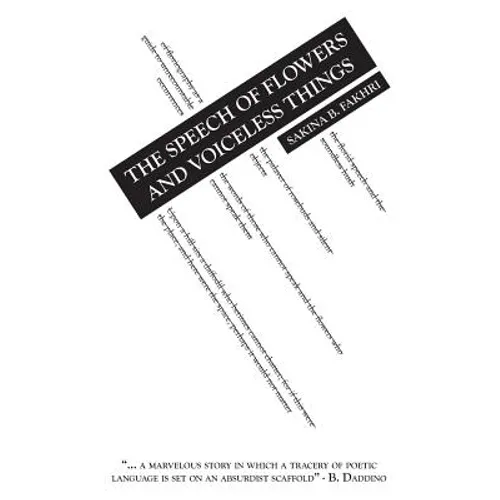 The Speech of Flowers and Voiceless Things - Paperback