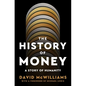 The History of Money: A Story of Humanity - Hardcover
