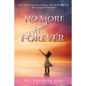 No More Again Forever: The Pain You See Today, You Will See No More Again Forever - Paperback