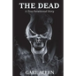 The Dead: A True Paranormal Story - Paperback