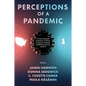 Perceptions of a Pandemic: A Cross-Continental Comparison of Citizen Perceptions, Attitudes, and Behaviors During Covid-19 - Hardcover