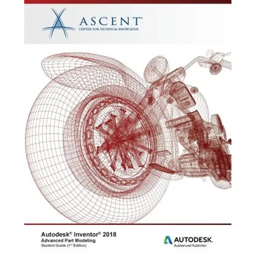 Autodesk Inventor 2018 Advanced Part Modeling: Autodesk Authorized Publisher - Paperback