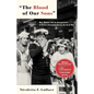 The Blood of Our Sons: Men, Women and the Renegotiation of British Citizenship During the Great War - Paperback