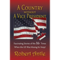 A Country Without A Vice President: Fascinating Stories of The 16 Times When The US Was Missing Its Veep! - Paperback