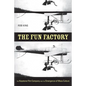 The Fun Factory: The Keystone Film Company and the Emergence of Mass Culture - Paperback