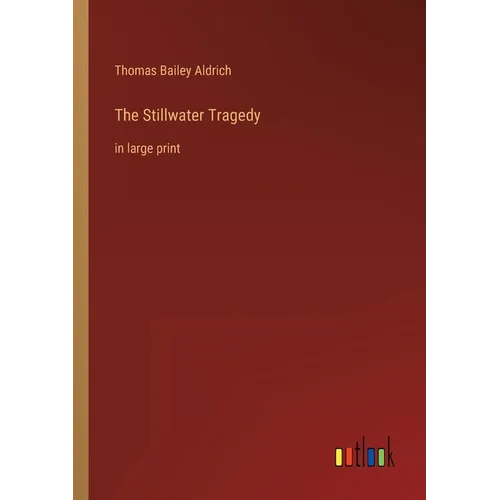 The Stillwater Tragedy: in large print - Paperback