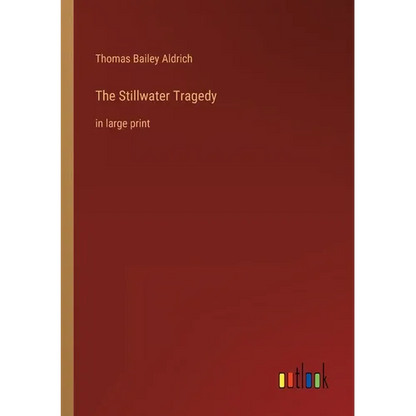 The Stillwater Tragedy: in large print - Paperback