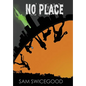 No Place - Hardcover