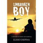 Unbroken Boy: a memoir of hope and survival - Paperback
