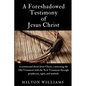 A Foreshadowed Testimony of Jesus Christ - Paperback