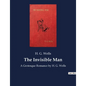The Invisible Man: A Grotesque Romance by H. G. Wells - Paperback