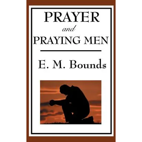 Prayer and Praying Men - Hardcover