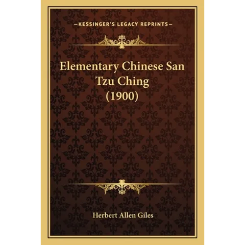 Elementary Chinese San Tzu Ching (1900) - Paperback