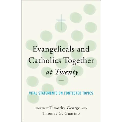 Evangelicals and Catholics Together at Twenty - Paperback