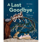 A Last Goodbye - Hardcover