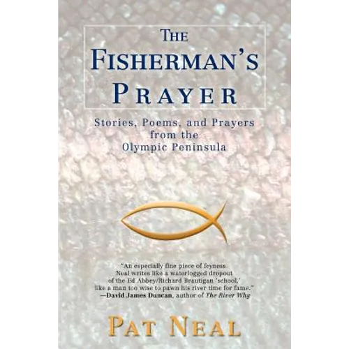 The Fisherman's Prayer: Stories, Poems, and Prayers from the Olympic Peninsula - Paperback