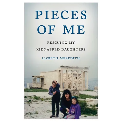 Pieces of Me: Rescuing My Kidnapped Daughters - Paperback