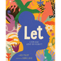 Let: A Poem about Wonder and Possibility - Hardcover