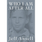 Who I Am After All - Paperback