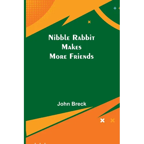 Nibble Rabbit Makes More Friends - Paperback